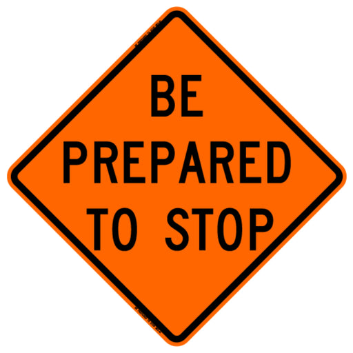 48x48 Reflective Be Prepared To Stop Roll-up Sign (RUS) | #RE4848BPTSOC