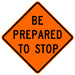 48x48 Reflective Be Prepared To Stop Roll-up Sign (RUS) | #RE4848BPTSOC