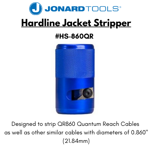 Jonard #HS-860QR | Hardline Jacket Stripper | for .860" Quantum Reach Cable