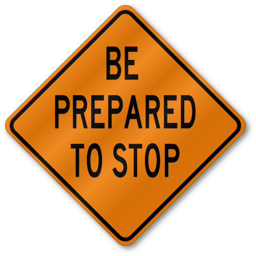 Be Prepared to Stop, 48" Mesh Roll Up Sign-Bone Safety-48MO-BPTS